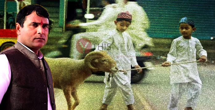 BJP MLA- “Sacrifice your children on Eid, not animals”