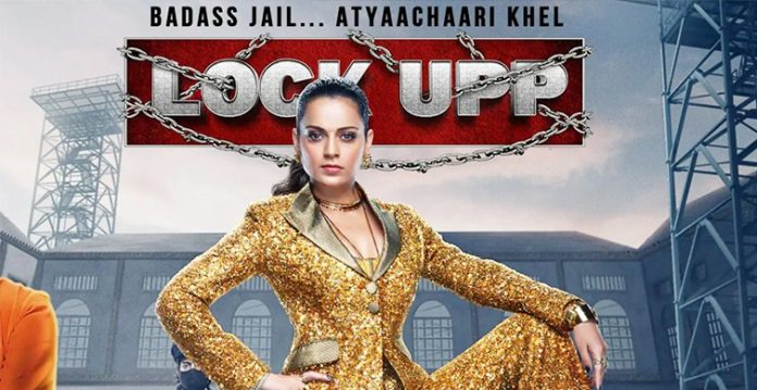 Lock Upp Reality Show by Kangana Ranaut