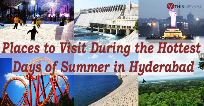 Places to Visit During Summer in Hyderabad